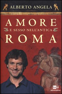 Amore_E_Sesso_Nell`antica_Roma_-Angela_Alberto